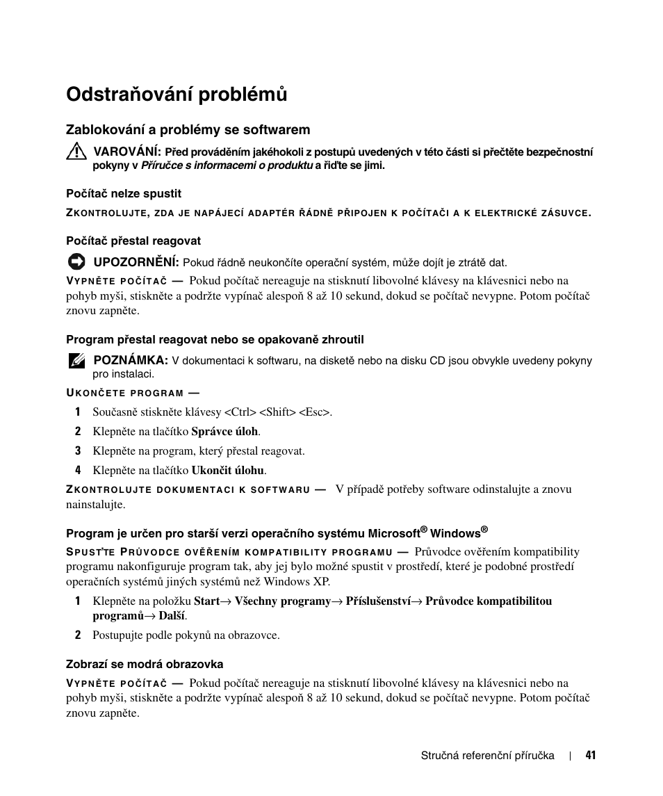 Odstraňování problémů, Zablokování a problémy se softwarem, Odstra | Ň ování problém ů, Odstra ň ování problém ů | Dell Latitude D520 User Manual | Page 41 / 124