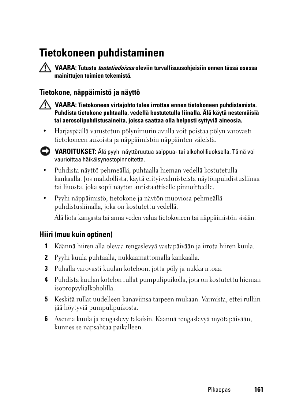 Tietokoneen puhdistaminen, Tietokone, näppäimistö ja näyttö, Hiiri (muu kuin optinen) | Dell Precision T3400 User Manual | Page 161 / 608