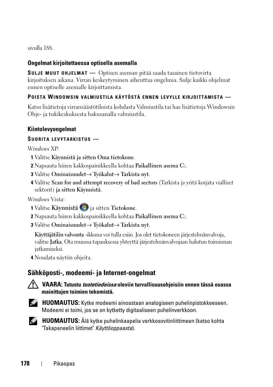 Sähköposti-, modeemi- ja internet-ongelmat | Dell Precision T3400 User Manual | Page 178 / 608