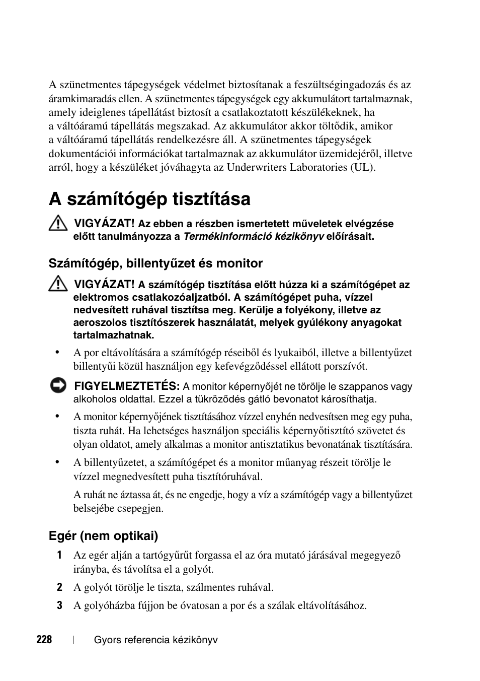 A számítógép tisztítása, Számítógép, billentyûzet és monitor, Egér (nem optikai) | Számítógép, billenty, Űzet és monitor | Dell Precision T3400 User Manual | Page 228 / 608