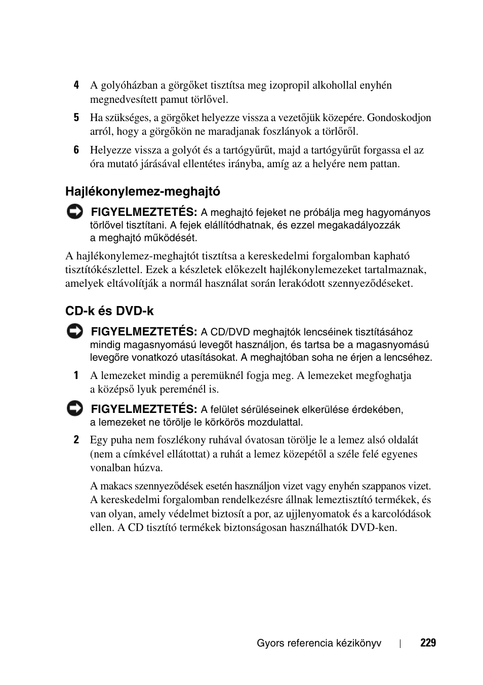 Hajlékonylemez-meghajtó, Cd-k és dvd-k | Dell Precision T3400 User Manual | Page 229 / 608