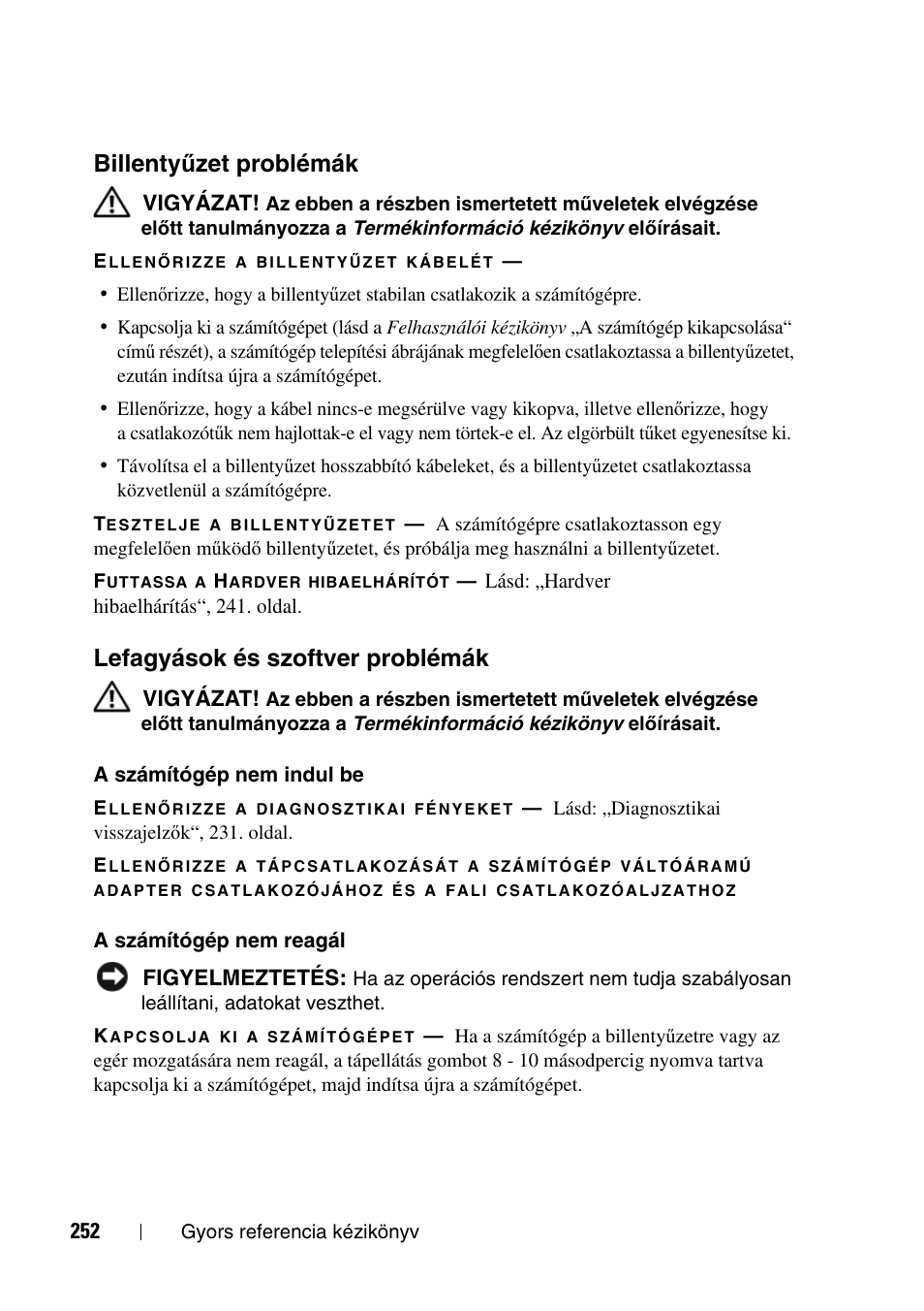 Billentyûzet problémák, Lefagyások és szoftver problémák, Billenty | Űzet problémák, Billenty ű zet problémák | Dell Precision T3400 User Manual | Page 252 / 608