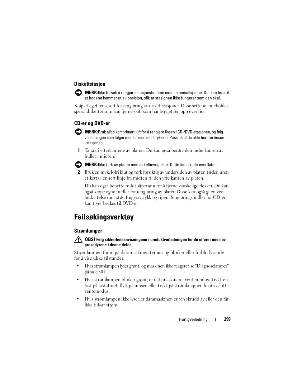 Diskettstasjon, Cd-er og dvd-er, Feilsøkingsverktøy | Strømlamper | Dell Precision T3400 User Manual | Page 299 / 608