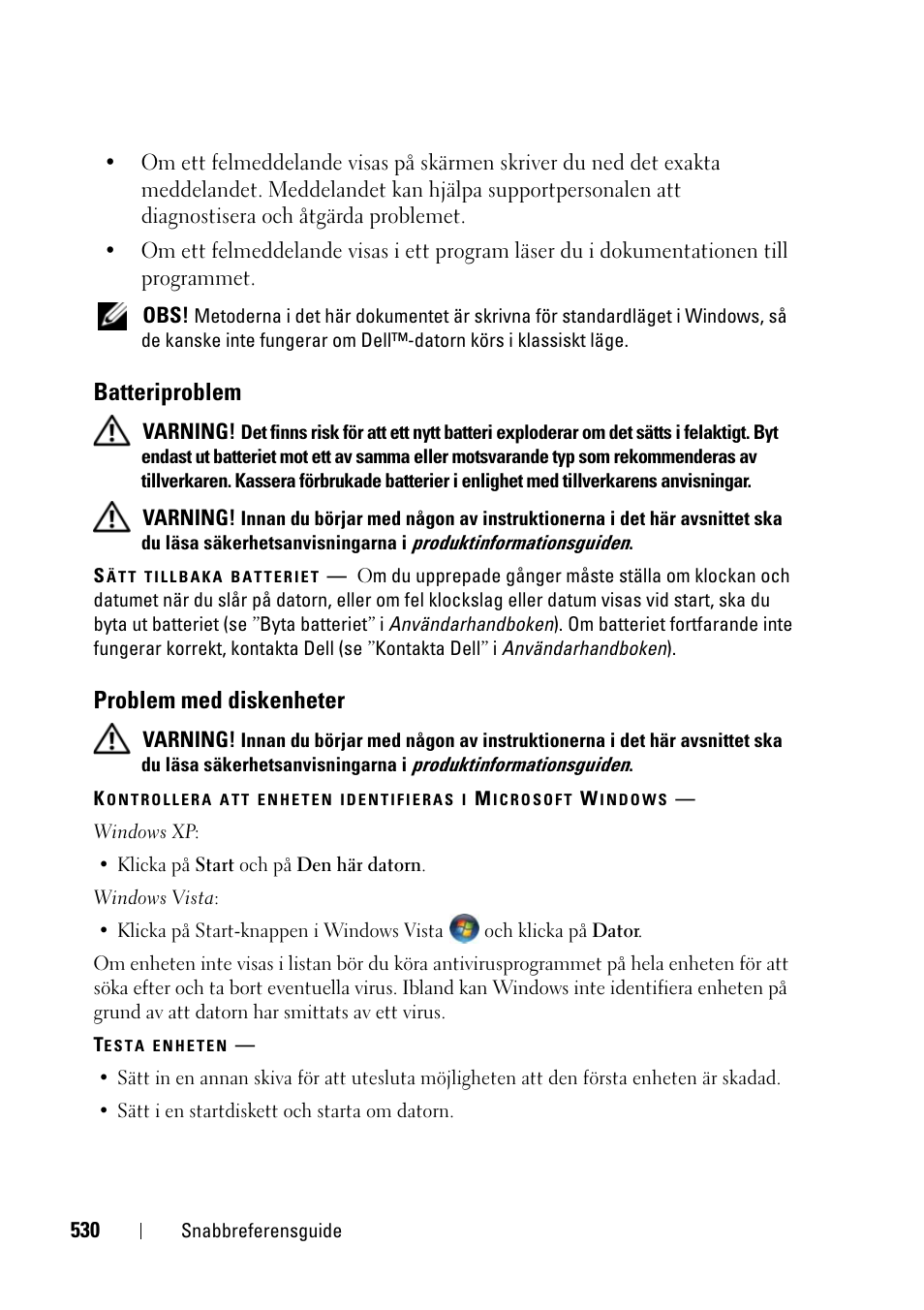 Batteriproblem, Problem med diskenheter | Dell Precision T3400 User Manual | Page 530 / 608