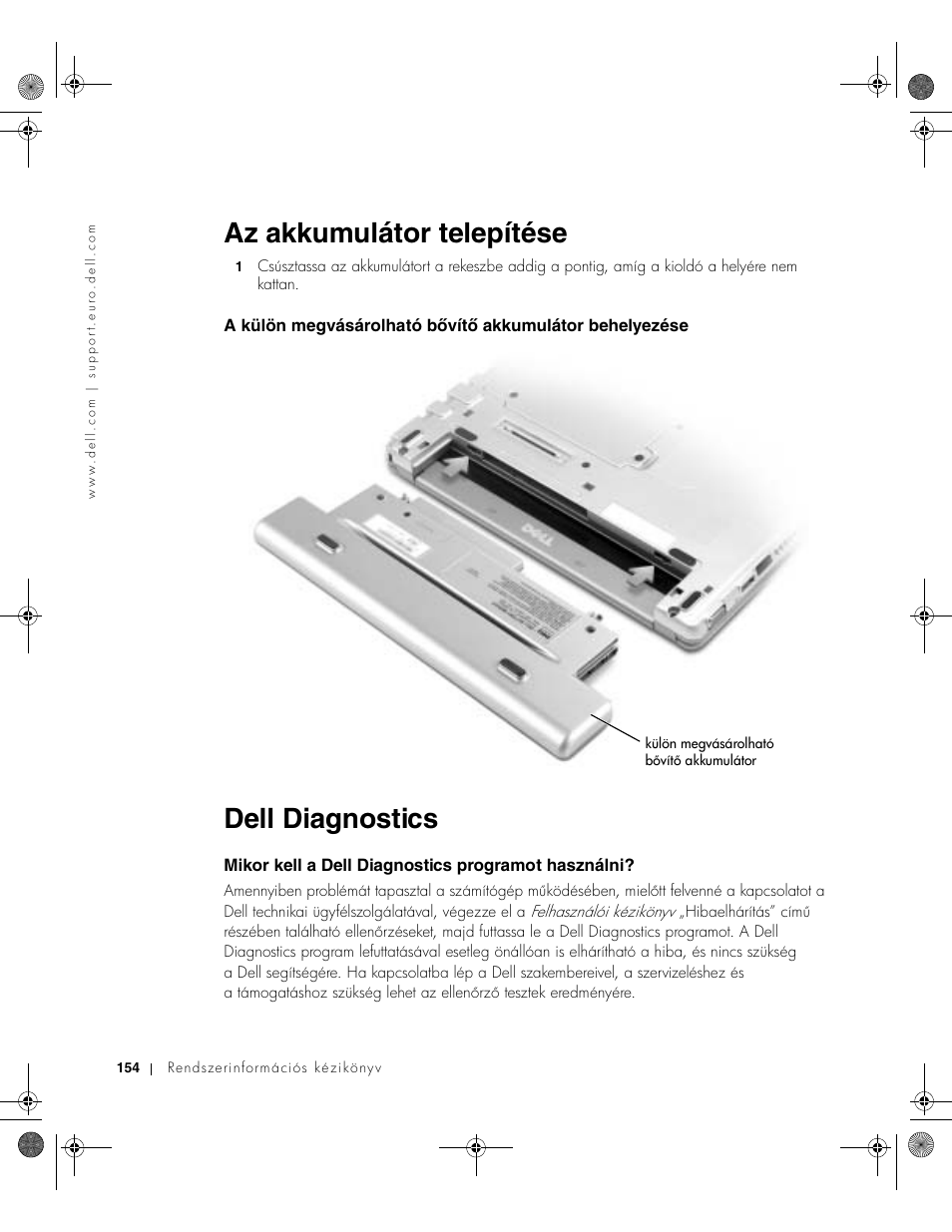 Az akkumulátor telepítése, Dell diagnostics, Mikor kell a dell diagnostics programot használni | Dell Latitude X300 User Manual | Page 156 / 346