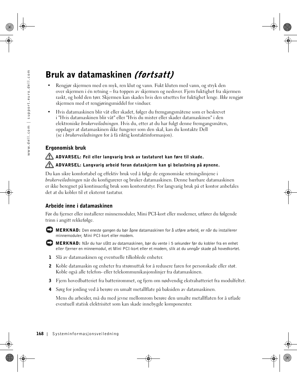 Ergonomisk bruk, Arbeide inne i datamaskinen, Bruk av datamaskinen (fortsatt) | Dell Latitude X300 User Manual | Page 170 / 346