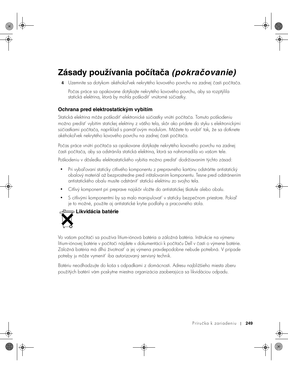 Ochrana pred elektrostatickým vybitím, Likvidácia batérie, Zásady používania počítača (pokračovanie) | Dell Latitude X300 User Manual | Page 251 / 346