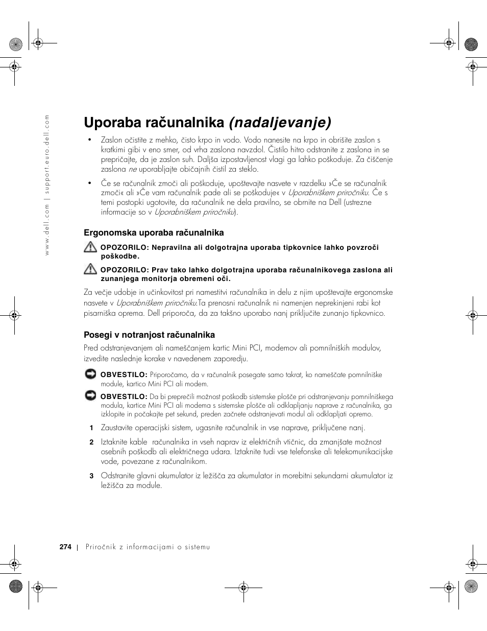 Ergonomska uporaba računalnika, Posegi v notranjost računalnika, Uporaba računalnika (nadaljevanje) | Dell Latitude X300 User Manual | Page 276 / 346