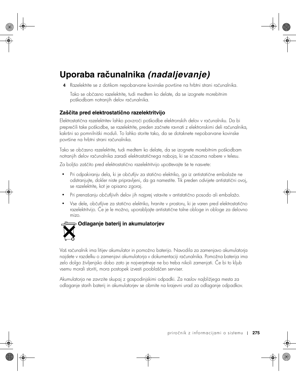 Zaščita pred elektrostatično razelektritvijo, Odlaganje baterij in akumulatorjev, Uporaba računalnika (nadaljevanje) | Dell Latitude X300 User Manual | Page 277 / 346