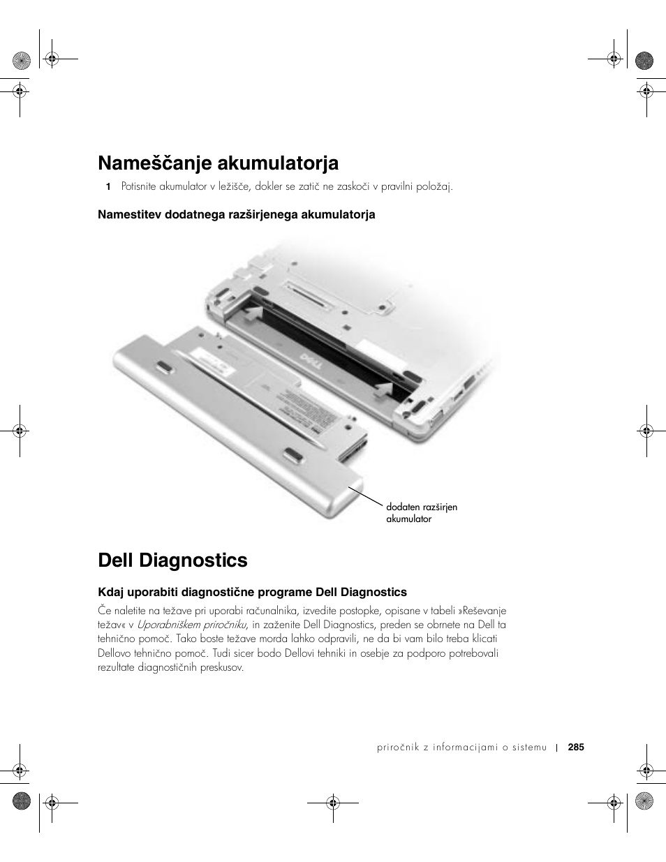 Nameščanje akumulatorja, Namestitev dodatnega razširjenega akumulatorja, Dell diagnostics | Dell Latitude X300 User Manual | Page 287 / 346