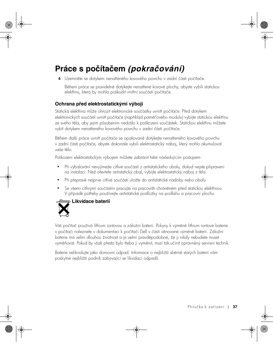 Ochrana před elektrostatickými výboji, Likvidace baterií, Ochrana pʔed elektrostatickými výboji | Práce s počítačem (pokračování) | Dell Latitude X300 User Manual | Page 39 / 346