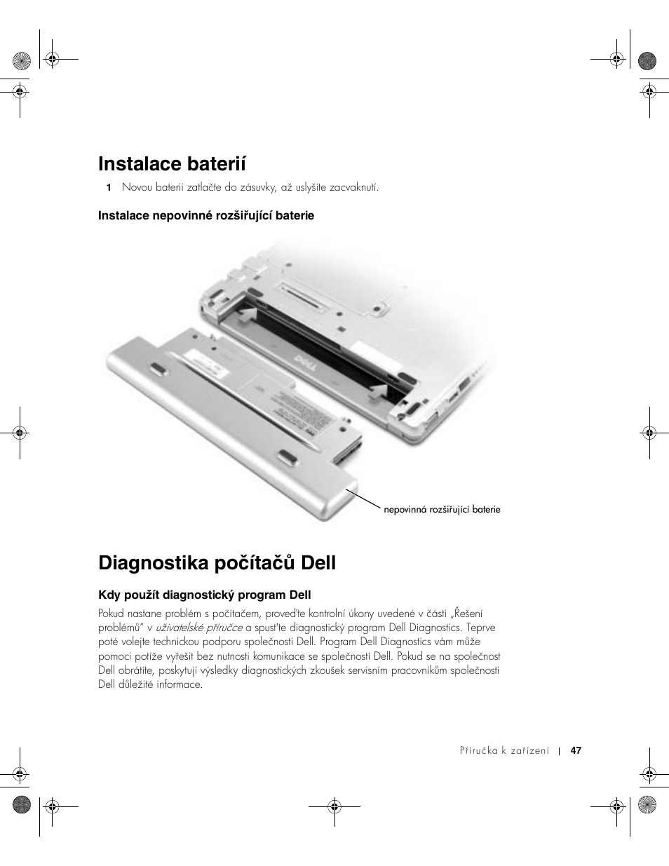 Instalace baterií, Instalace nepovinné rozšiřující baterie, Diagnostika počítačů dell | Kdy použít diagnostický program dell, Instalace nepovinné rozšiʔující baterie | Dell Latitude X300 User Manual | Page 49 / 346