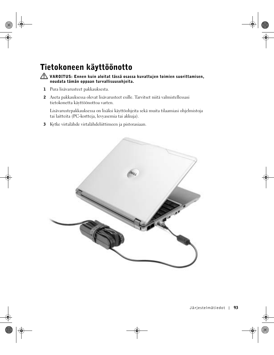 Tietokoneen käyttöönotto | Dell Latitude X300 User Manual | Page 95 / 346