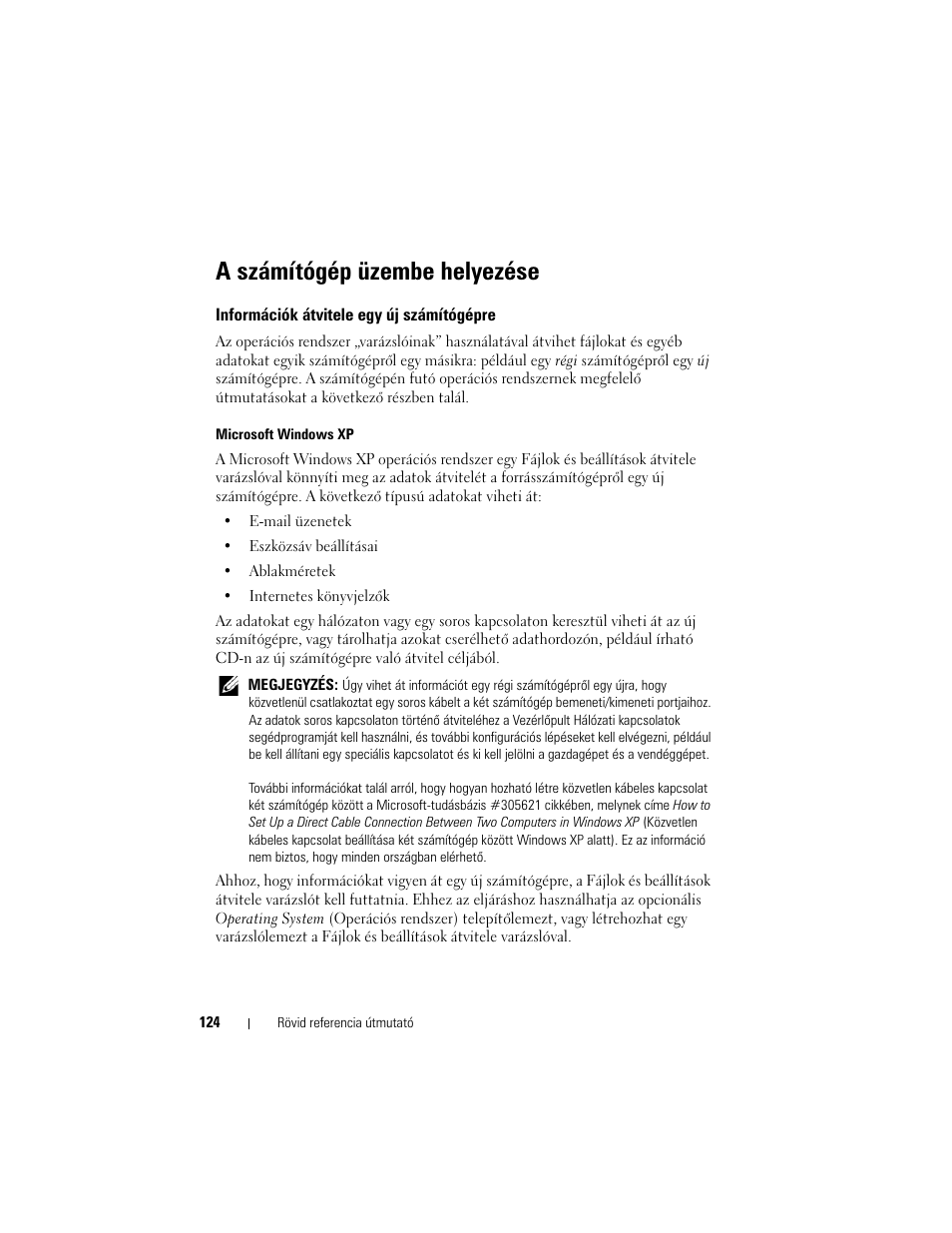A számítógép üzembe helyezése, Információk átvitele egy új számítógépre | Dell Latitude D530 User Manual | Page 124 / 232