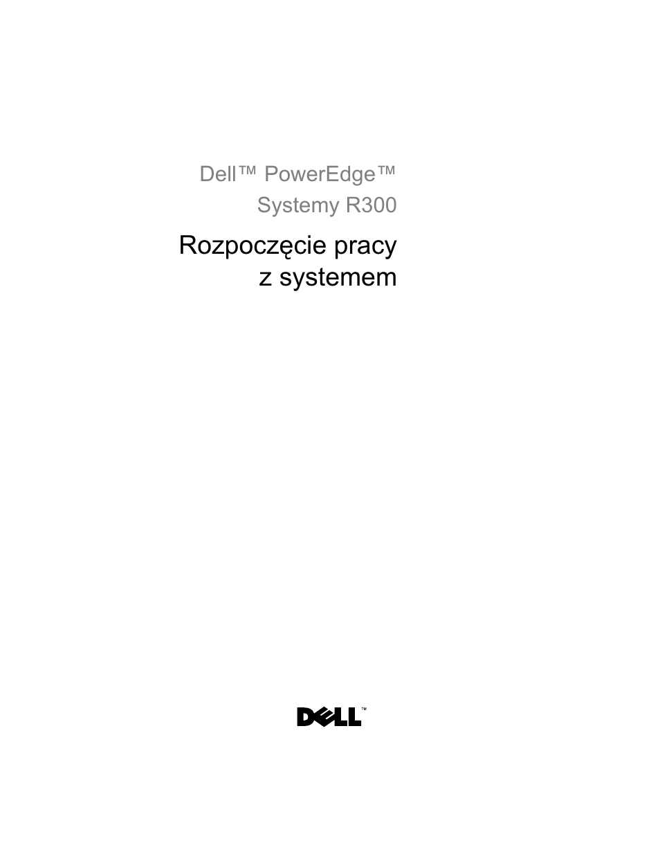 Rozpoczęcie pracy z systemem | Dell POWEREDGE 300 User Manual | Page 79 / 138