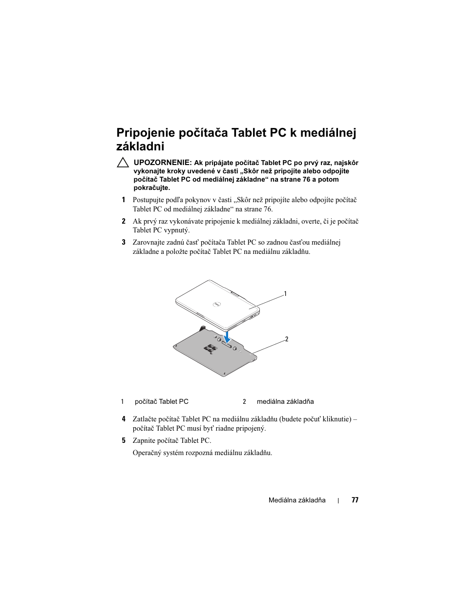 Pripojenie počítača tablet pc k mediálnej základni | Dell Latitude XT3 User Manual | Page 79 / 108