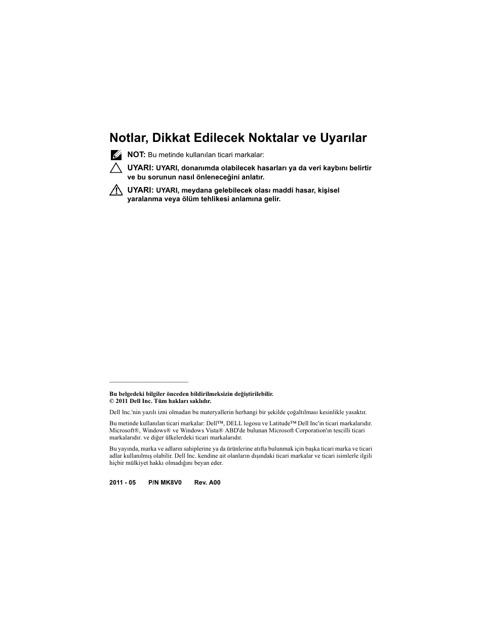 Notlar, dikkat edilecek noktalar ve uyarılar | Dell Latitude XT3 User Manual | Page 92 / 108
