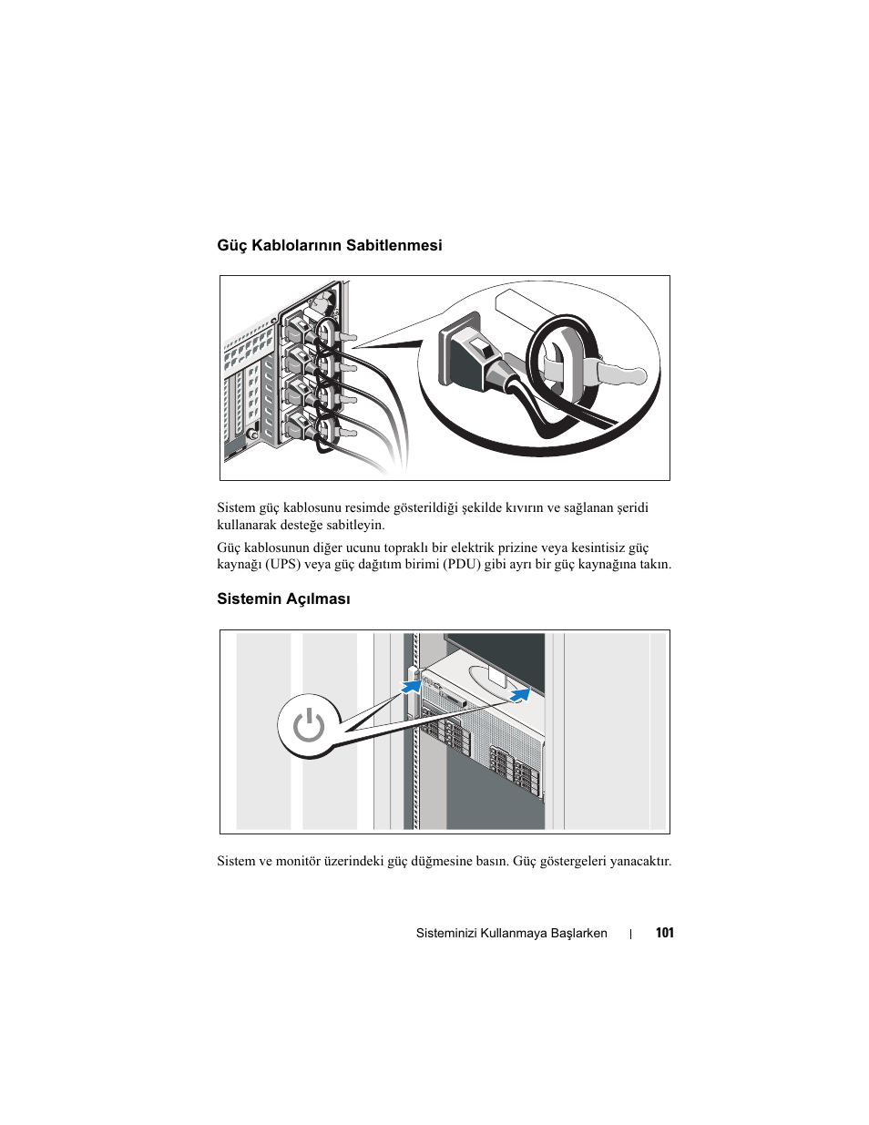 Güç kablolarının sabitlenmesi, Sistemin açılması | Dell PowerEdge R910 User Manual | Page 103 / 122