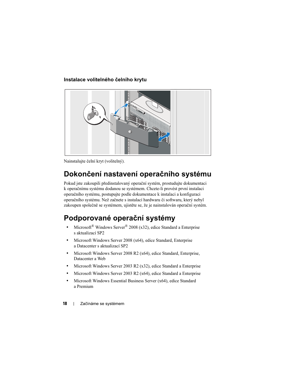 Instalace volitelného čelního krytu, Dokončení nastavení operačního systému, Podporované operační systémy | Dell PowerEdge R910 User Manual | Page 20 / 122