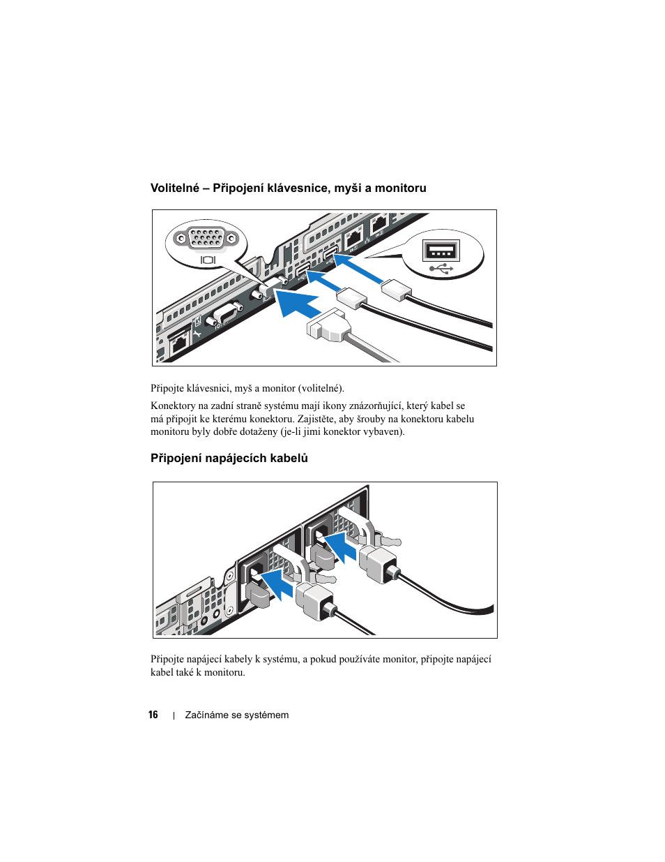 Volitelné – připojení klávesnice, myši a monitoru, Připojení napájecích kabelů | Dell PowerEdge R310 User Manual | Page 18 / 132