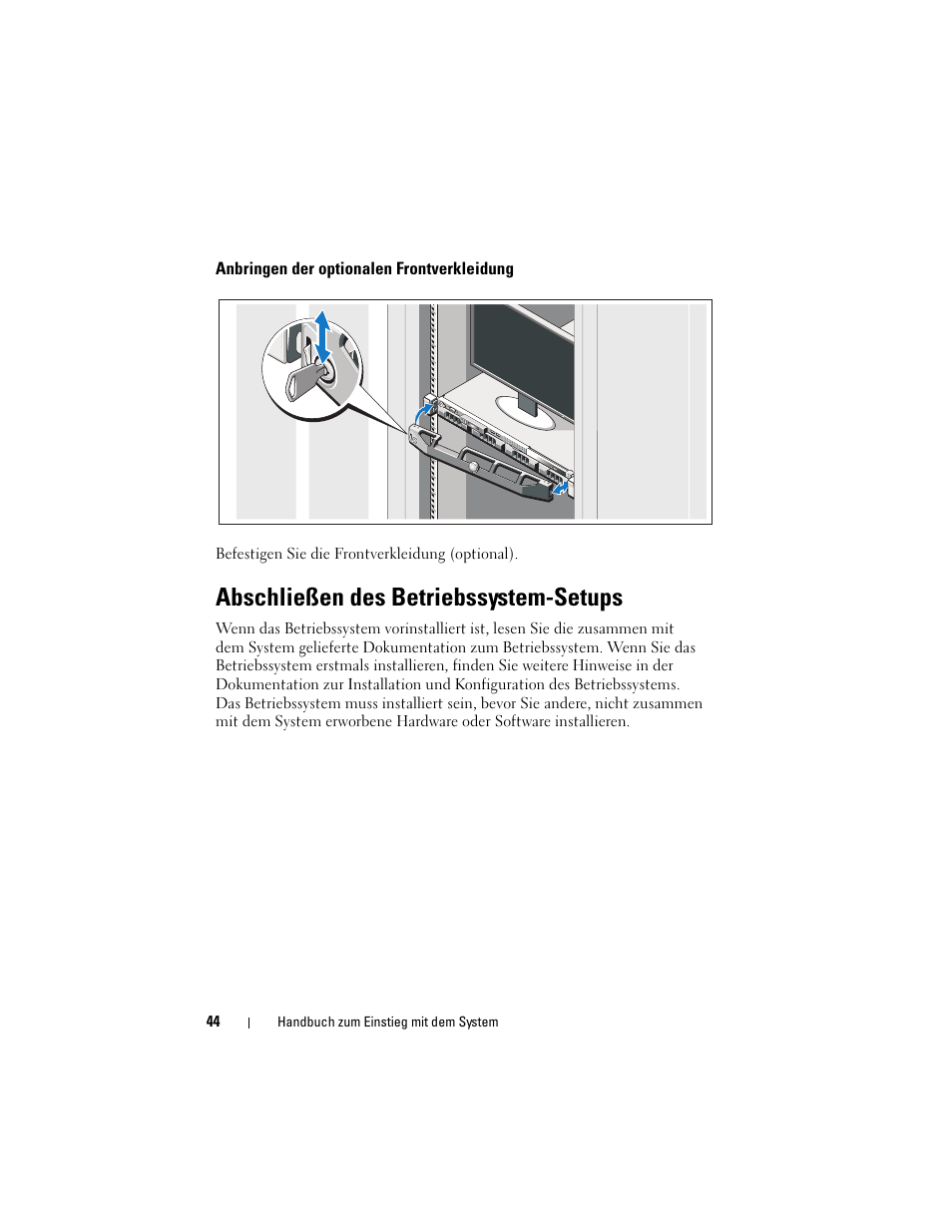 Anbringen der optionalen frontverkleidung, Abschließen des betriebssystem-setups | Dell PowerEdge R310 User Manual | Page 46 / 132