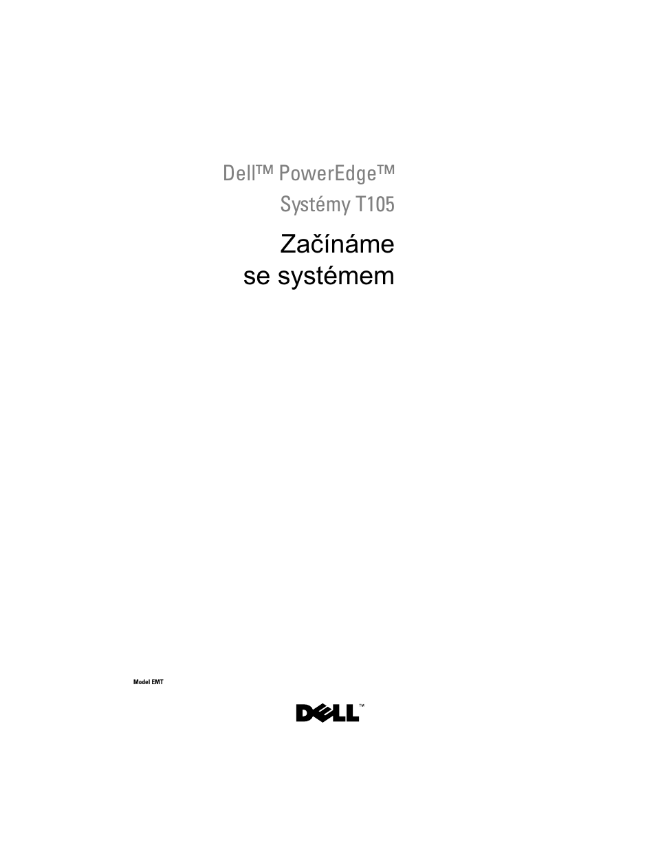 Začínáme se systémem | Dell PowerEdge T105 User Manual | Page 17 / 128