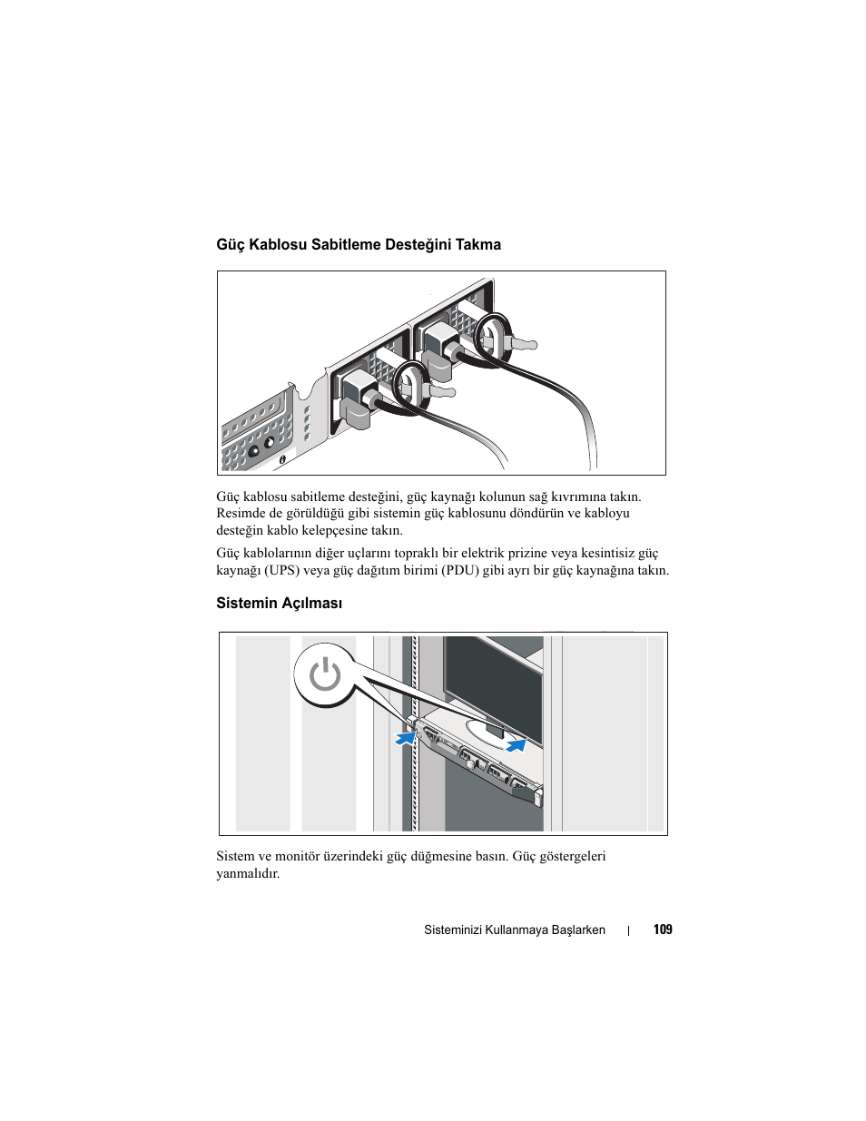 Güç kablosu sabitleme desteğini takma, Sistemin açılması | Dell PowerEdge R415 User Manual | Page 111 / 130