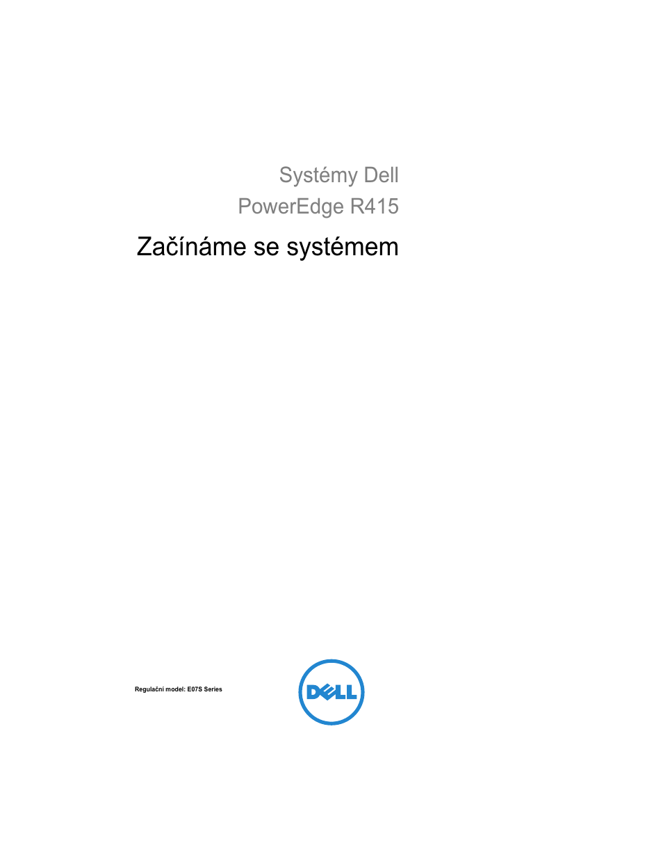 Začínáme se systémem, Systémy dell poweredge r415 | Dell PowerEdge R415 User Manual | Page 15 / 130