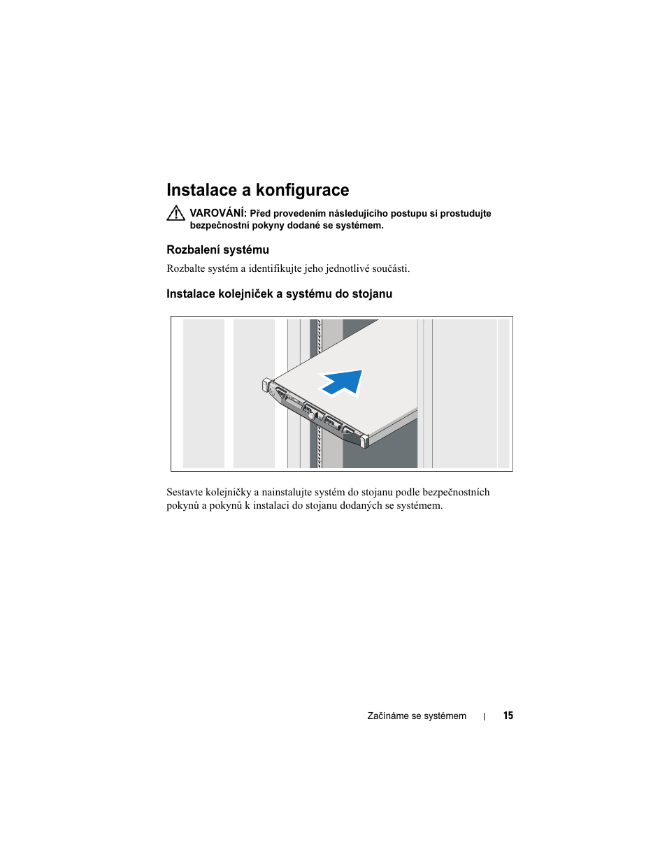 Instalace a konfigurace, Rozbalení systému, Instalace kolejniček a systému do stojanu | Dell PowerEdge R415 User Manual | Page 17 / 130