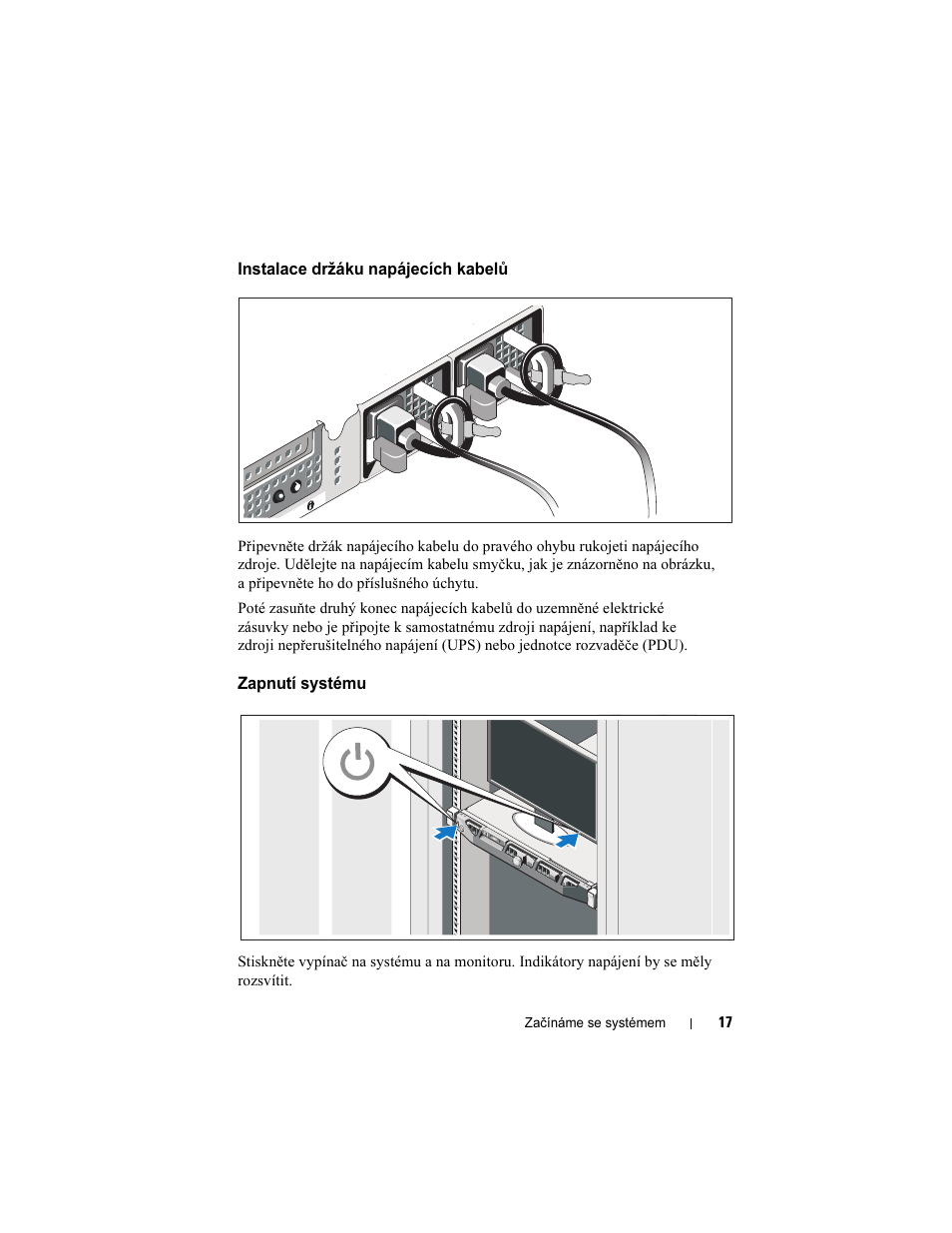 Instalace držáku napájecích kabelů, Zapnutí systému | Dell PowerEdge R415 User Manual | Page 19 / 130