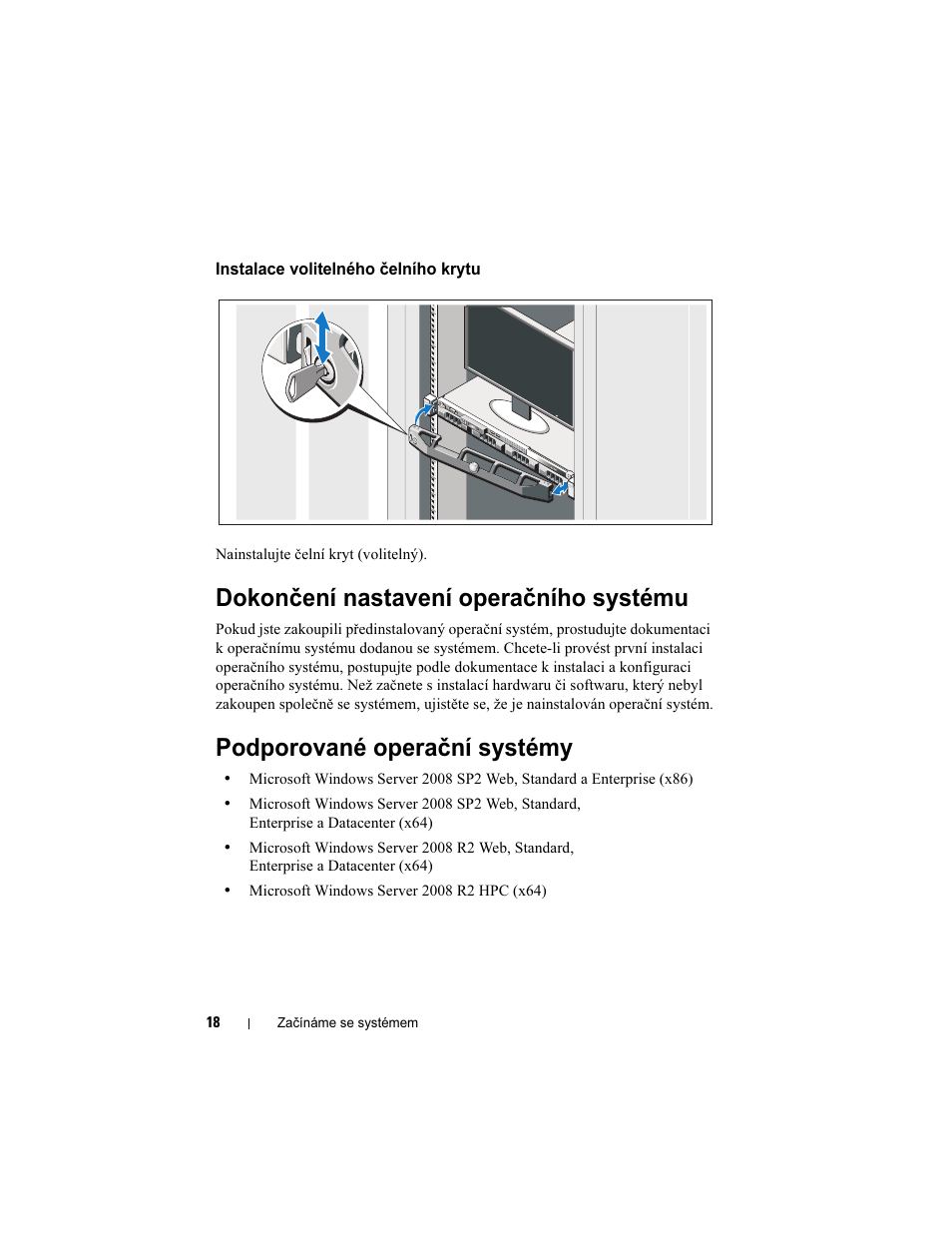 Instalace volitelného čelního krytu, Dokončení nastavení operačního systému, Podporované operační systémy | Dell PowerEdge R415 User Manual | Page 20 / 130