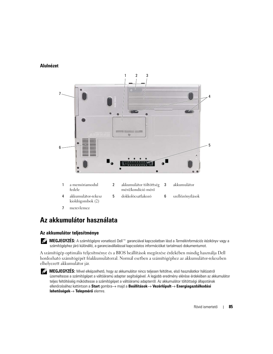 Alulnézet, Az akkumulátor használata, Az akkumulátor teljesítménye | Dell Latitude D620 ATG User Manual | Page 85 / 144