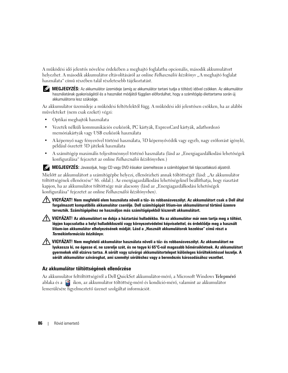 Az akkumulátor töltöttségének ellenõrzése, Az akkumulátor töltöttségének ellenőrzése | Dell Latitude D620 ATG User Manual | Page 86 / 144