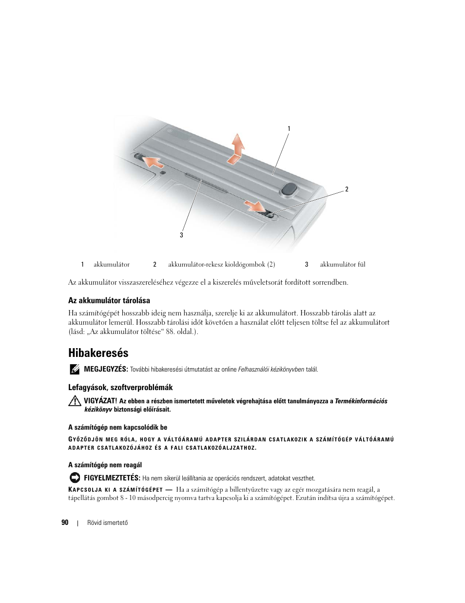 Az akkumulátor tárolása, Hibakeresés, Lefagyások, szoftverproblémák | Dell Latitude D620 ATG User Manual | Page 90 / 144