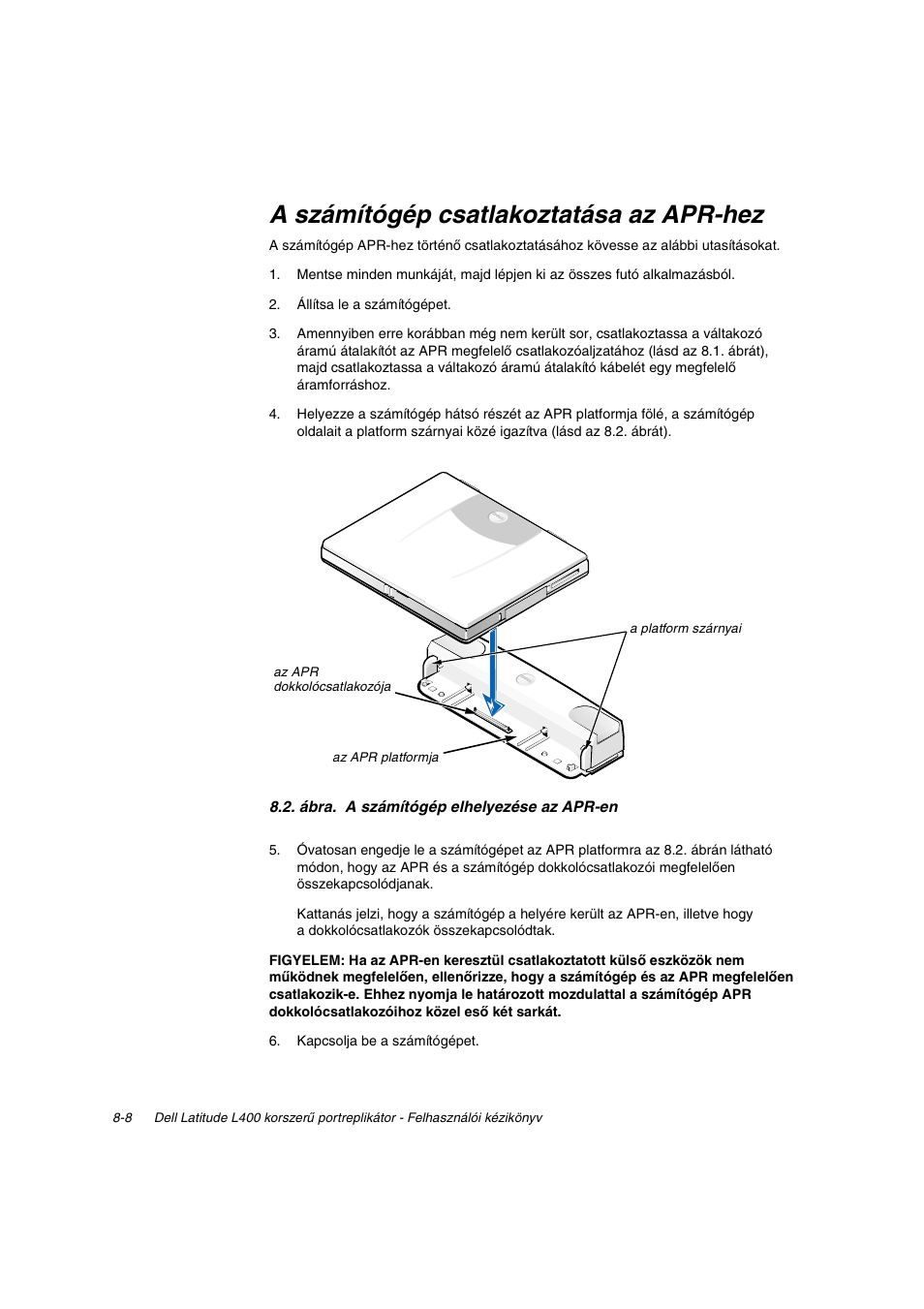 A számítógép csatlakoztatása az apr-hez | Dell Latitude L400 User Manual | Page 111 / 225
