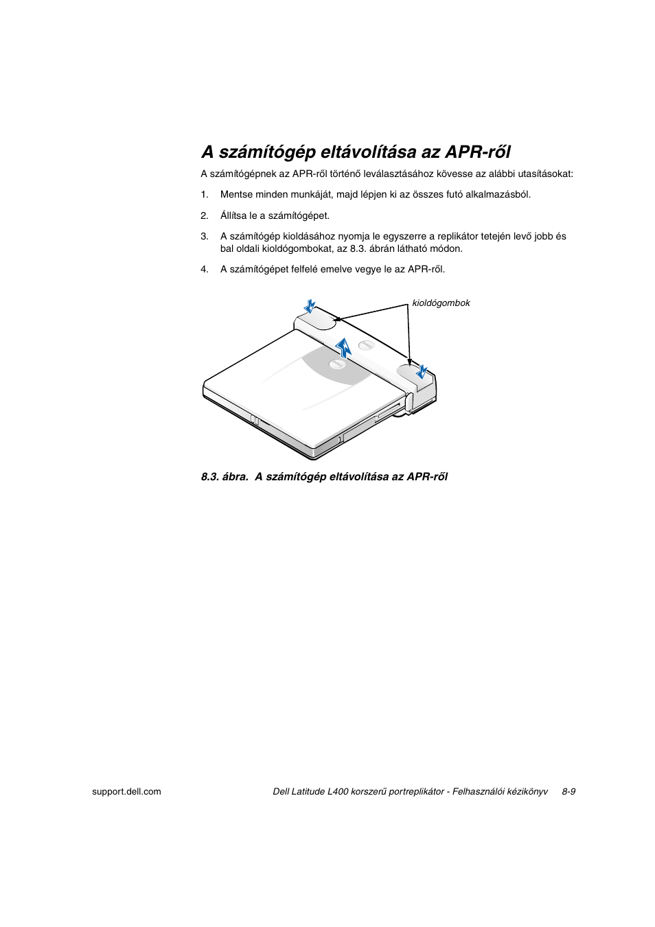 A számítógép eltávolítása az apr-rõl, A számítógép eltávolítása az apr-ről | Dell Latitude L400 User Manual | Page 112 / 225