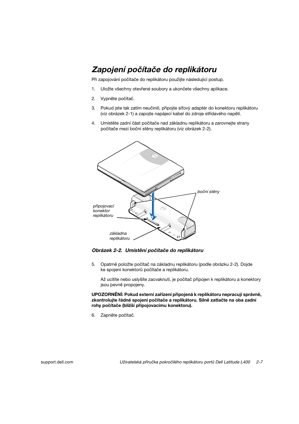 Zapojení počítače do replikátoru | Dell Latitude L400 User Manual | Page 32 / 225