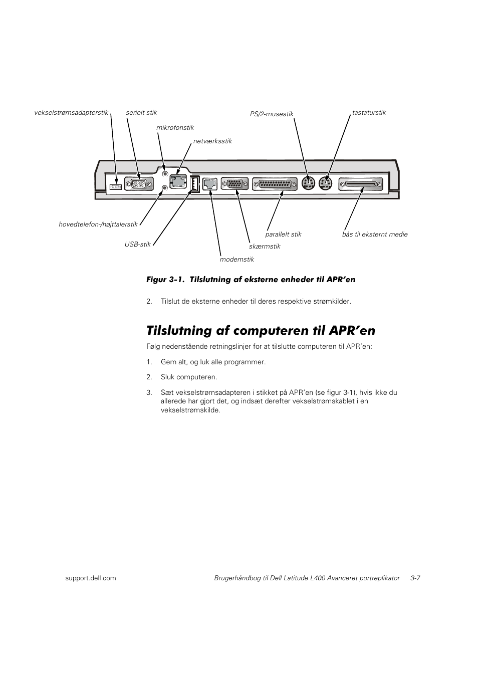 Tilslutning af computeren til apr’en | Dell Latitude L400 User Manual | Page 44 / 225