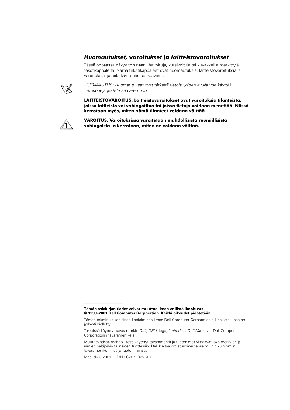 Huomautukset, varoitukset ja laitteistovaroitukset | Dell Latitude L400 User Manual | Page 65 / 225