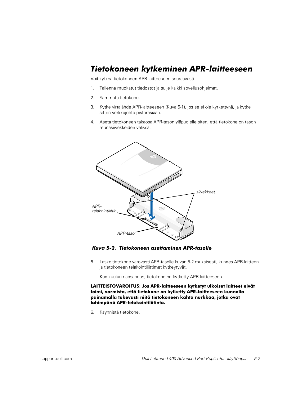 Tietokoneen kytkeminen apr-laitteeseen | Dell Latitude L400 User Manual | Page 70 / 225