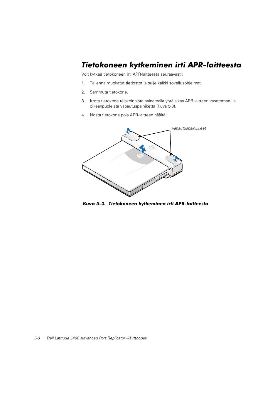 Tietokoneen kytkeminen irti apr-laitteesta | Dell Latitude L400 User Manual | Page 71 / 225