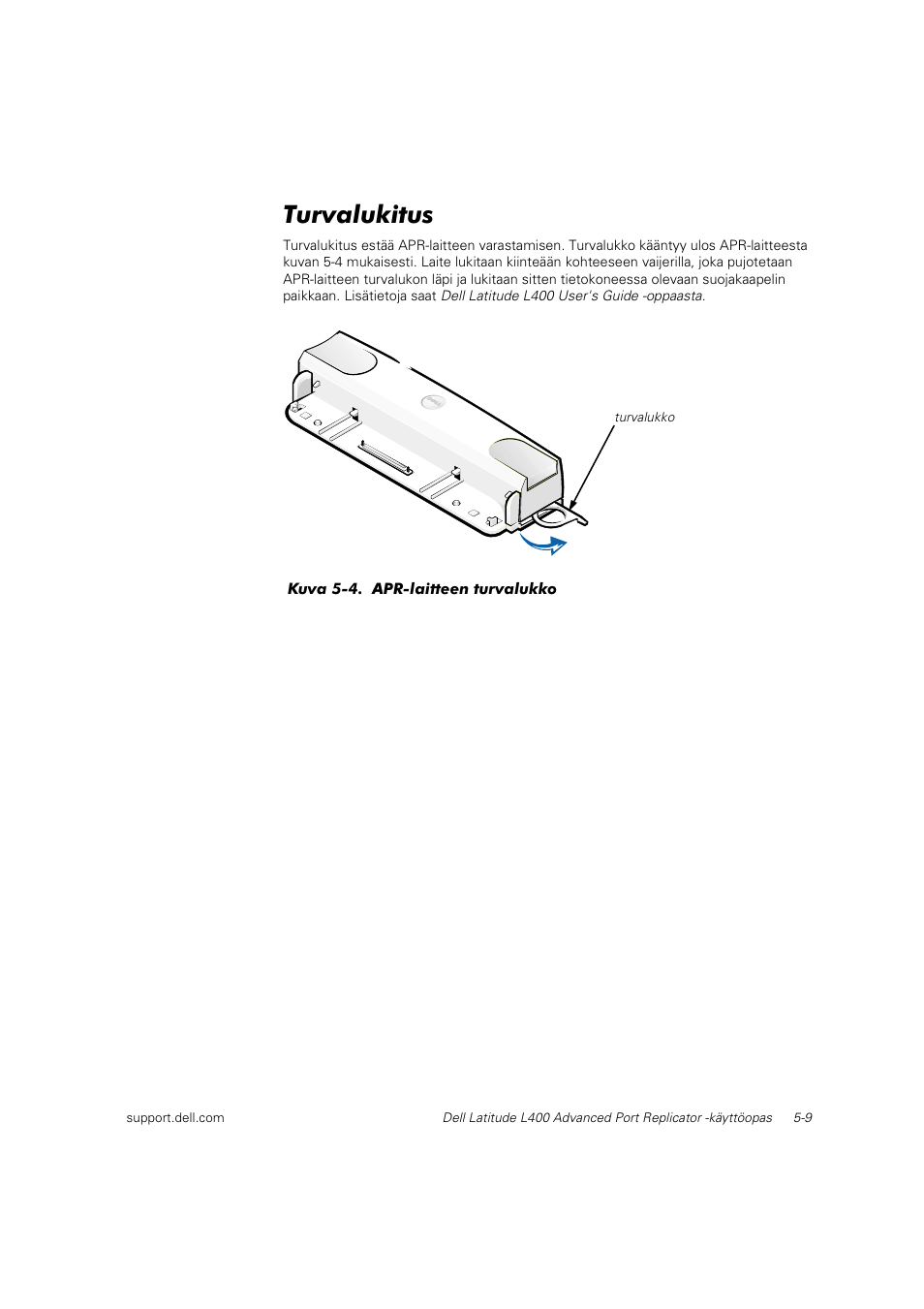 Turvalukitus | Dell Latitude L400 User Manual | Page 72 / 225