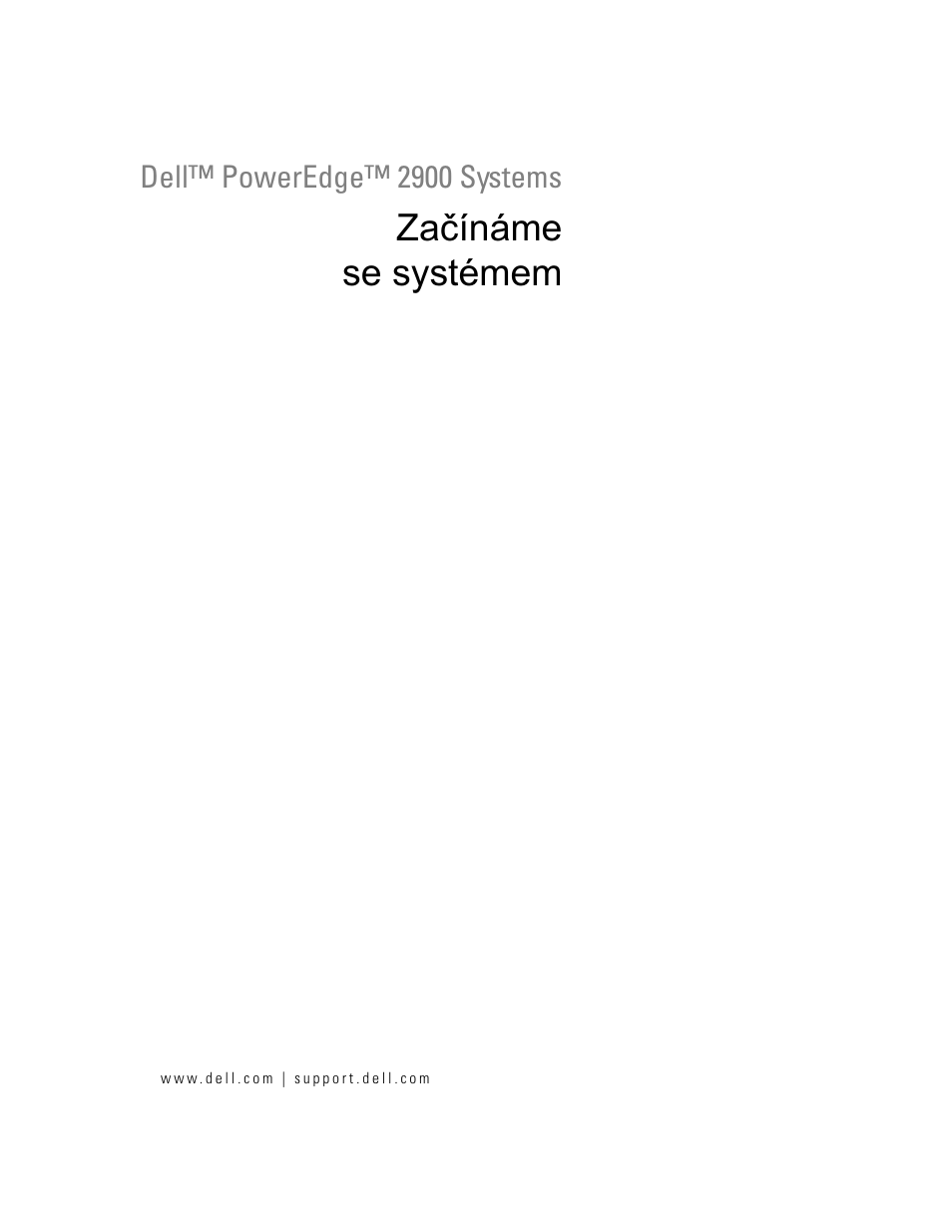 Začínáme se systémem | Dell PowerEdge 2900 User Manual | Page 15 / 116