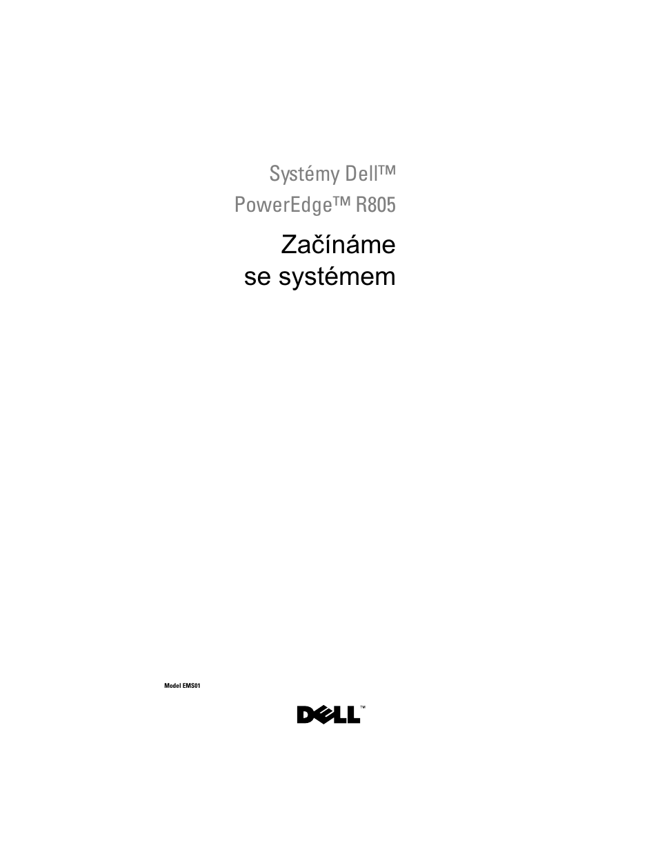 Začínáme se systémem | Dell POWEREDGE R805 User Manual | Page 17 / 130