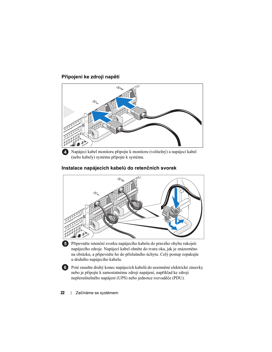 Připojení ke zdroji napětí, Instalace napájecích kabelů do retenčních svorek | Dell POWEREDGE R805 User Manual | Page 24 / 130