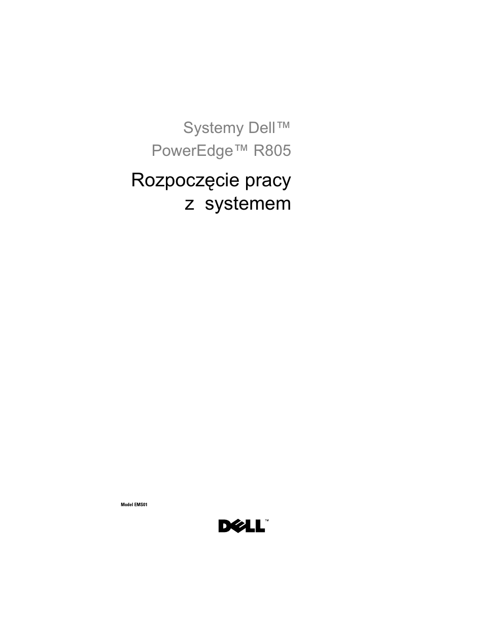 Rozpoczęcie pracy z systemem | Dell POWEREDGE R805 User Manual | Page 75 / 130