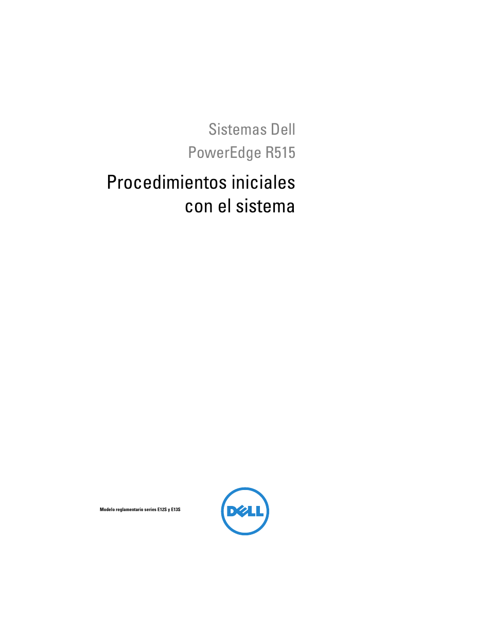 Procedimientos iniciales con el sistema | Dell POWEREDGE R515 User Manual | Page 101 / 142