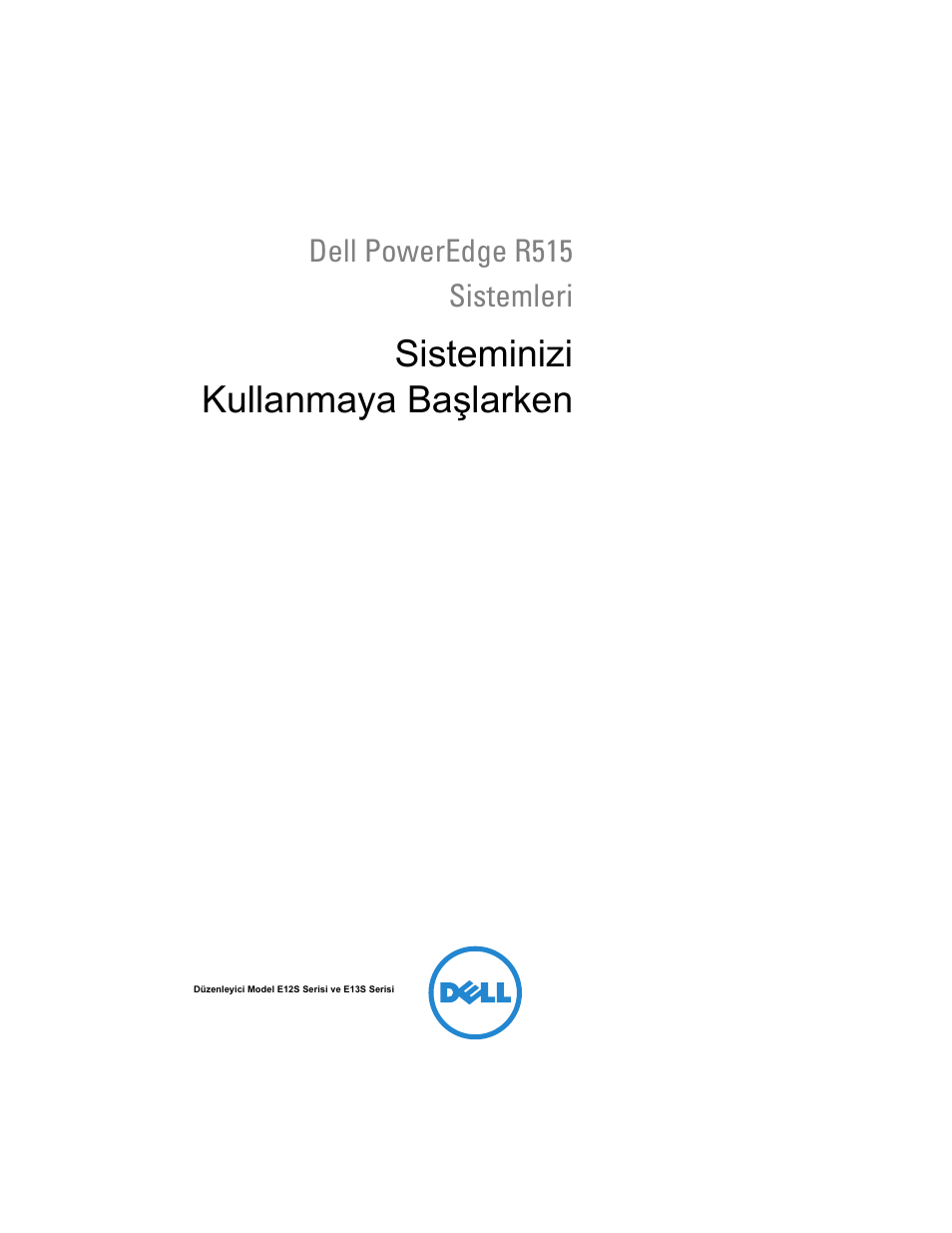 Sisteminizi kullanmaya başlarken | Dell POWEREDGE R515 User Manual | Page 115 / 142