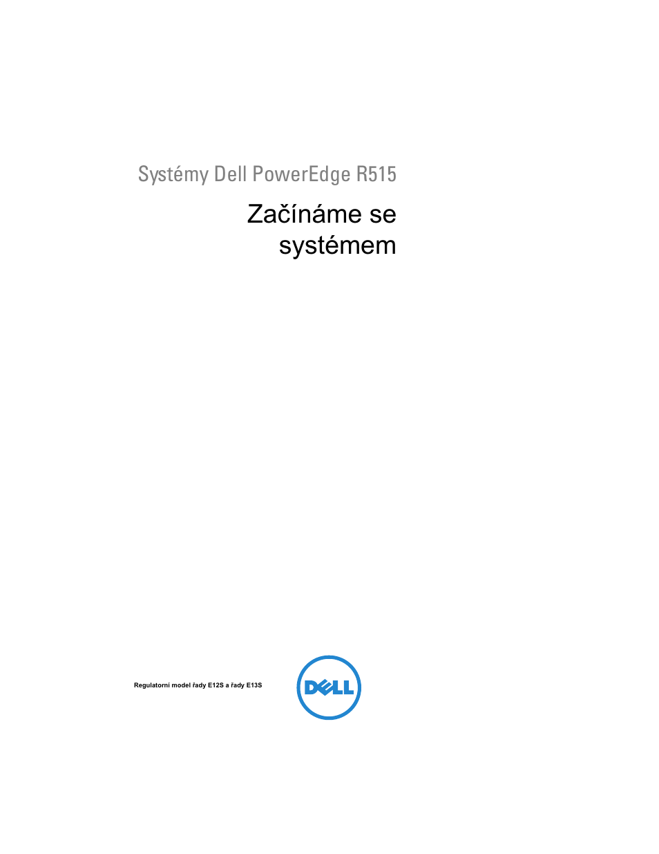 Začínáme se systémem | Dell POWEREDGE R515 User Manual | Page 17 / 142