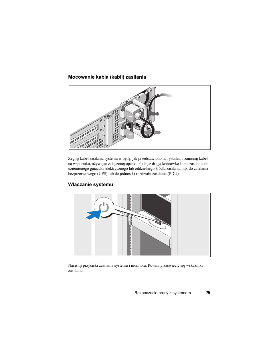 Mocowanie kabla (kabli) zasilania, Włączanie systemu | Dell POWEREDGE R515 User Manual | Page 77 / 142